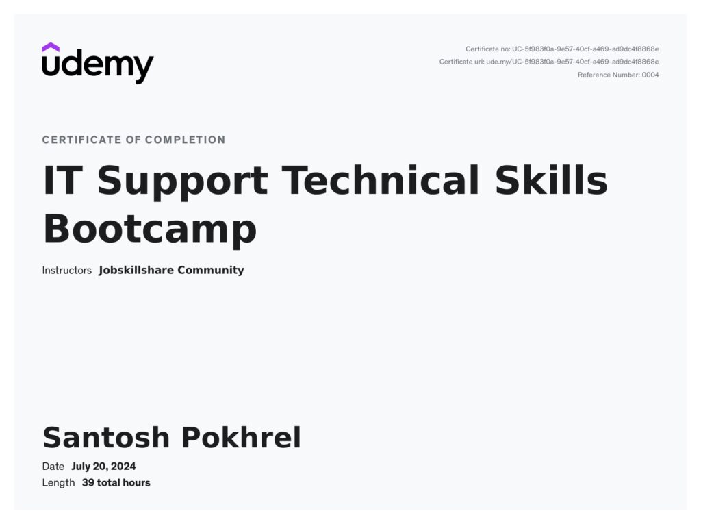 IT Support Technical Skills Bootcamp Certificate| Santosh Pokhrel